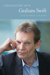 Book Cover for Conversations With Graham Swift by Donald P Kaczvinsky