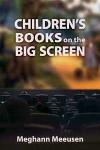 Book Cover for Children's Books on the Big Screen by Meghann Meeusen