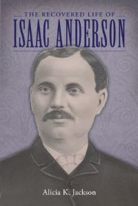 Book Cover for The Recovered Life of Isaac Anderson by Alicia K Jackson