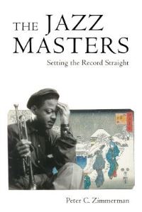 Book Cover for The Jazz Masters by Peter Coats Zimmerman