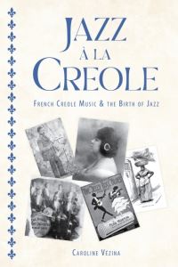 Book Cover for Jazz À La Creole by Caroline Vézina
