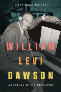 Book Cover for William Levi Dawson by Mark Hugh Malone, Meagan Elizabeth Malone