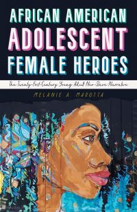 Book Cover for African American Adolescent Female Heroes by Melanie A Marotta