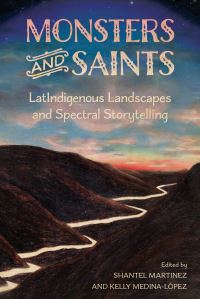 Book Cover for Monsters and Saints by Shantel Martinez, Kelly MedinaLópez