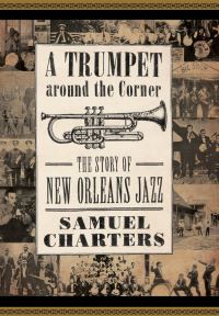 Book Cover for A Trumpet Around the Corner by Samuel Charters