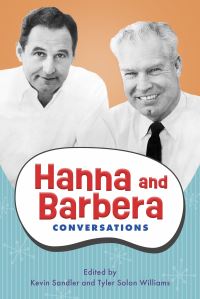 Book Cover for Hanna and Barbera by Kevin S Sandler, Tyler Solon Williams