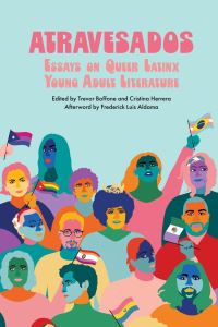 Book Cover for Atravesados by Trevor Boffone, Cristina Herrera, Frederick Luis Aldama