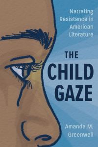 Book Cover for The Child Gaze by Amanda M Greenwell