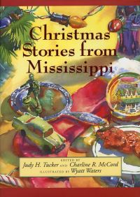 Book Cover for Christmas Stories from Mississippi by Judy H Tucker, Charline R McCord, Wyatt Waters