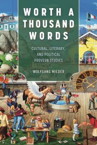 Book Cover for Worth a Thousand Words by Wolfgang Mieder