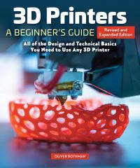 Book Cover for 3D Printers: A Beginner's Guide, 2nd Revised and Expanded Edition by Oliver Bothmann