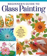 Book Cover for Beginner's Guide to Glass Painting by Nilima Mistry