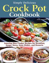 Book Cover for Simply Delicious Crock Pot Cookbook by Anne Schaeffer