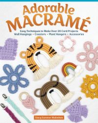 Book Cover for Adorable Macramé by Stacy Summer Malimban