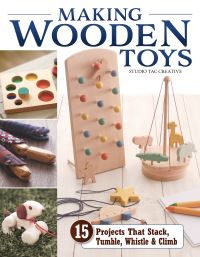Book Cover for Making Wooden Toys by Sutajio Takku Kurieitivu