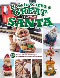 Book Cover for How to Carve a Great Santa by Fox Chapel Publishing