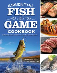 Book Cover for Essential Fish & Game Cookbook by Scott Leysath