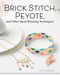 Book Cover for Brick Stitch, Peyote, and Other Bead-Weaving Techniques by Lucie Fossmalle