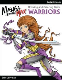 Book Cover for Manga to the Max Warriors by Erik DePrince