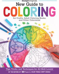 Book Cover for New Guide to Coloring for Crafts, Adult Coloring Books, and Other Coloristas! by Editors of DO Magazine