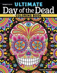 Book Cover for Ultimate Day of the Dead Coloring Book by Thaneeya McArdle