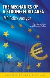Book Cover for The Mechanics of a Strong Euro Area by International Monetary Fund