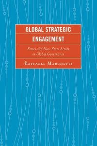 Book Cover for Global Strategic Engagement by Raffaele Marchetti