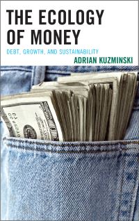 Book Cover for The Ecology of Money by Adrian Kuzminski