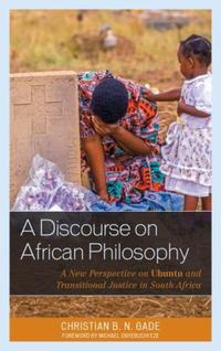 Book Cover for A Discourse on African Philosophy by Christian B N Gade