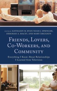 Book Cover for Friends, Lovers, Co-Workers, and Community by Kathleen M Ryan, Noah J Springer, Deborah A Macey
