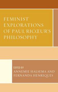 Book Cover for Feminist Explorations of Paul Ricoeur's Philosophy by Annemie Halsema, Fernanda Henriques