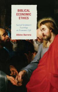 Book Cover for Biblical Economic Ethics by Albino Barrera