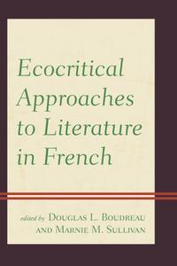Book Cover for Ecocritical Approaches to Literature in French by Douglas Boudreau, Marnie M Sullivan