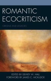 Book Cover for Romantic Ecocriticism by Dewey W Hall