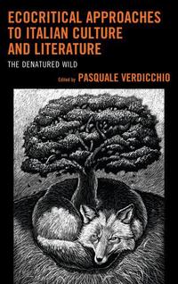 Book Cover for Ecocritical Approaches to Italian Culture and Literature by Pasquale Verdicchio