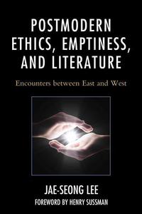 Book Cover for Postmodern Ethics, Emptiness, and Literature by Jaeseong Lee