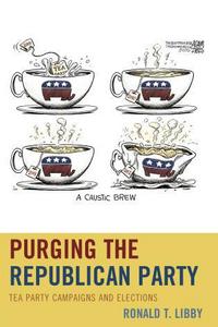 Book Cover for Purging the Republican Party by Ronald T Libby