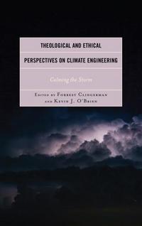 Book Cover for Theological and Ethical Perspectives on Climate Engineering by Forrest Clingerman, Kevin J OBrien