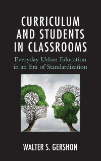 Book Cover for Curriculum and Students in Classrooms by Walter S Gershon