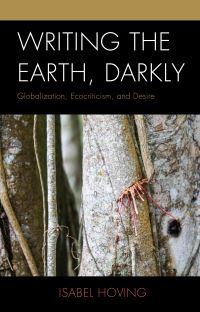 Book Cover for Writing the Earth, Darkly by Isabel Hoving