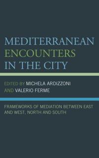 Book Cover for Mediterranean Encounters in the City by Valerio Ferme