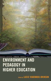 Book Cover for Environment and Pedagogy in Higher Education by Lucie ViakinnouBrinson