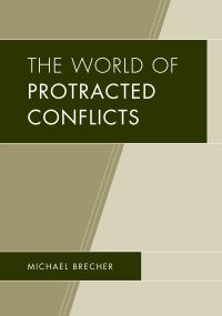 Book Cover for The World of Protracted Conflicts by Michael Brecher