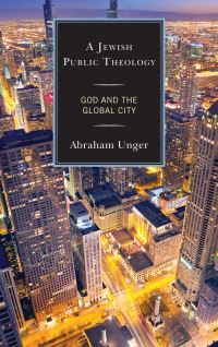 Book Cover for A Jewish Public Theology by Abraham Unger