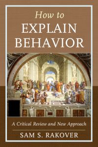 Book Cover for How to Explain Behavior by Sam S Rakover