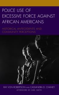 Book Cover for Police Use of Excessive Force Against African Americans by Ray Von Robertson, Cassandra Chaney