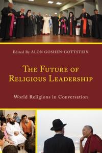 Book Cover for The Future of Religious Leadership by Alon GoshenGottstein