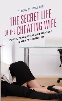 Book Cover for The Secret Life of the Cheating Wife by Alicia M Walker