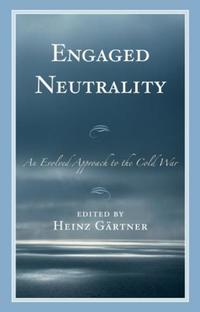Book Cover for Engaged Neutrality by Heinz Gärtner