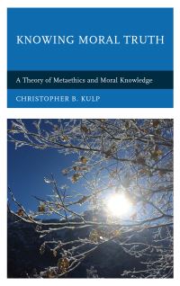 Book Cover for Knowing Moral Truth by Christopher B Kulp